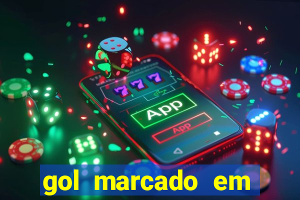 gol marcado em ambos os tempos